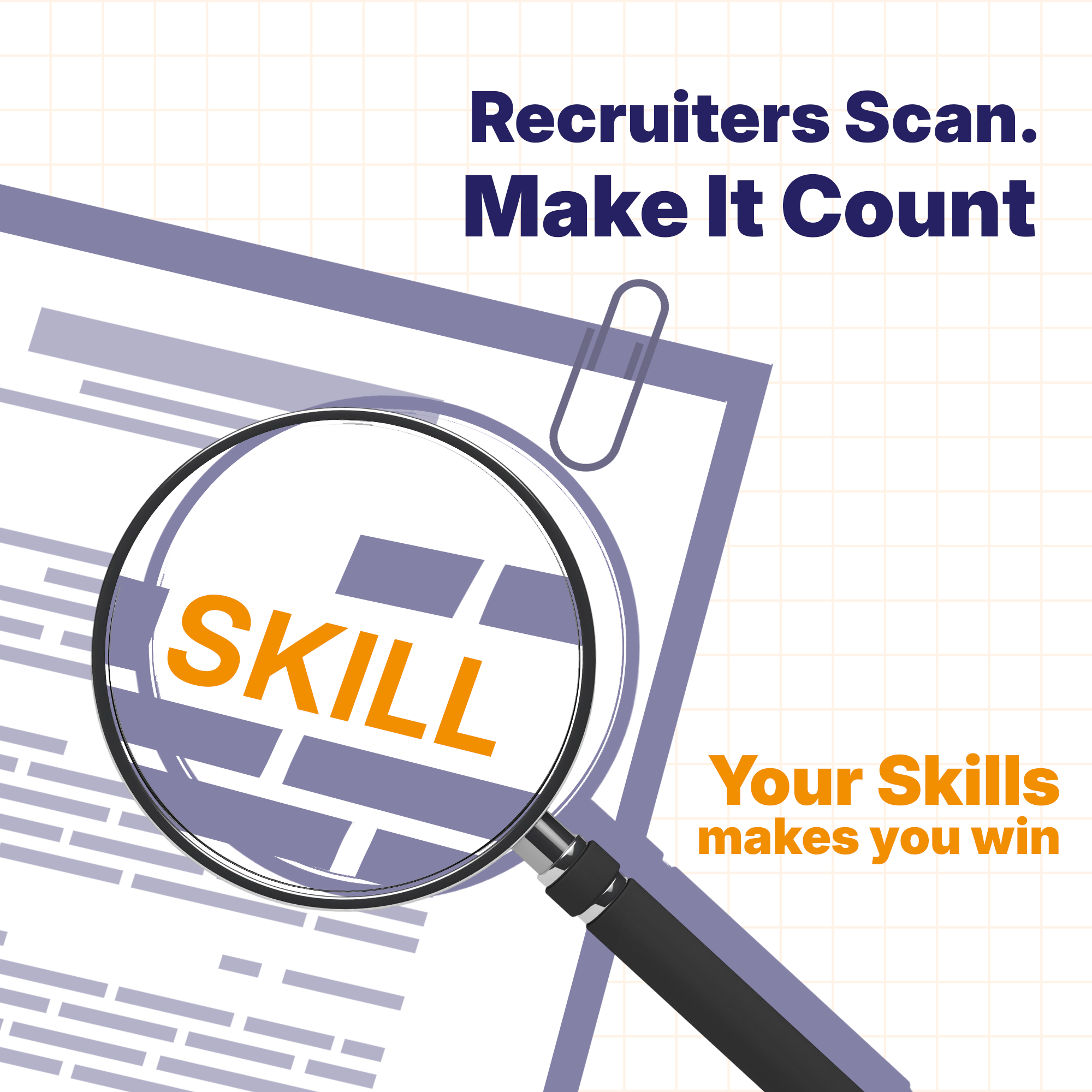 Recruiters Scan. Make It Count.