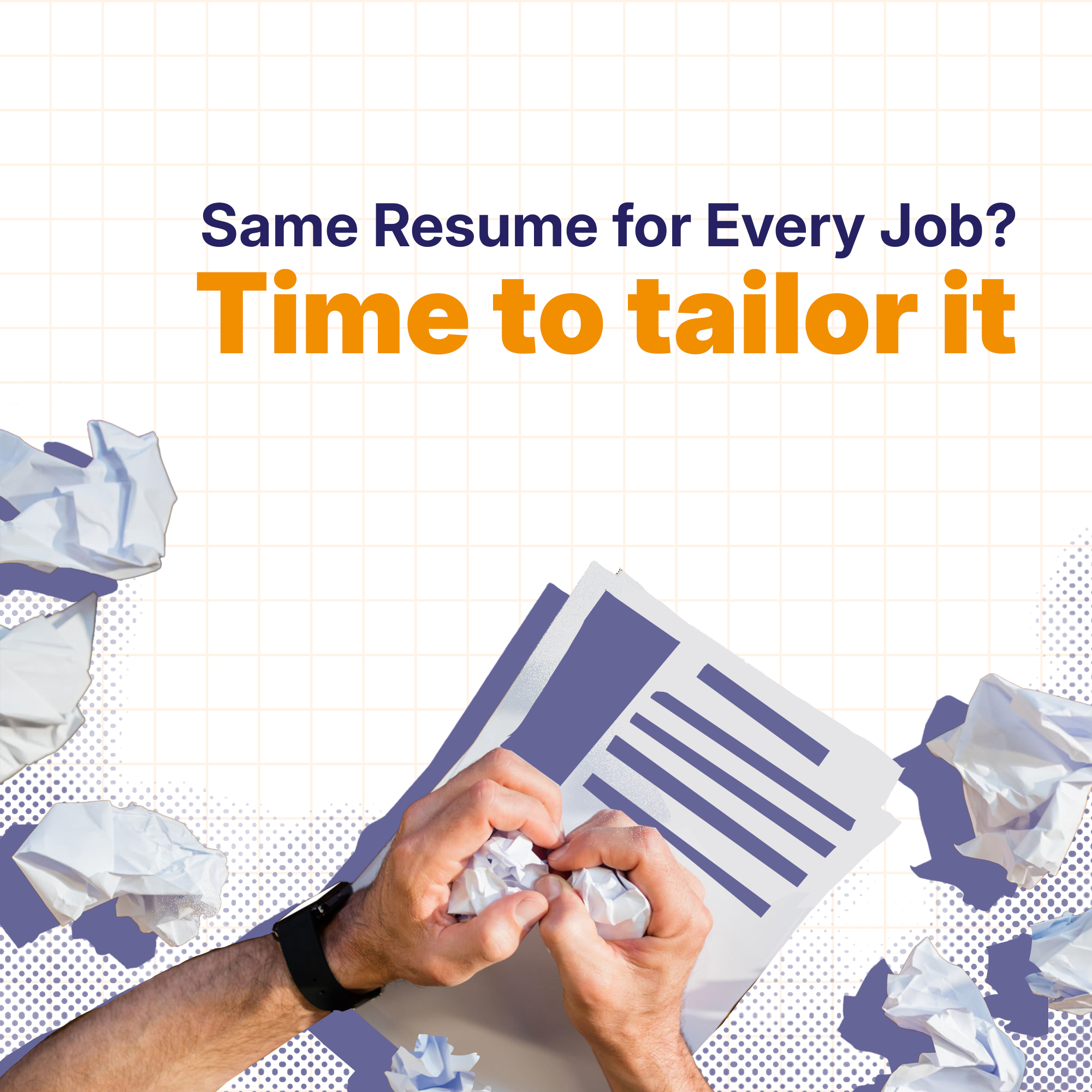 Same Resume for Every Job? Time to tailor it.